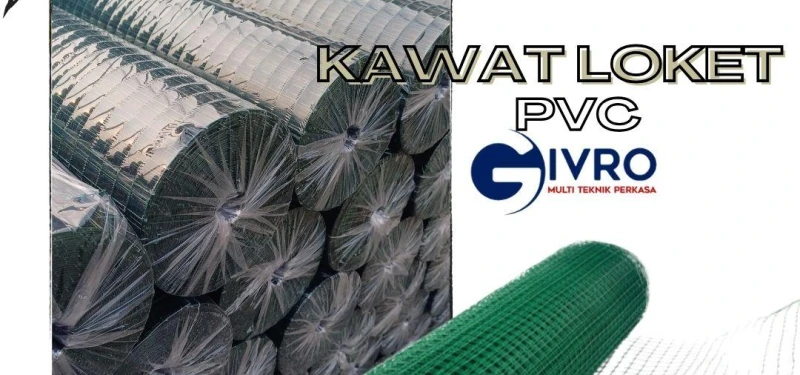 Keuntungan Menggunakan Kawat Loket PVC